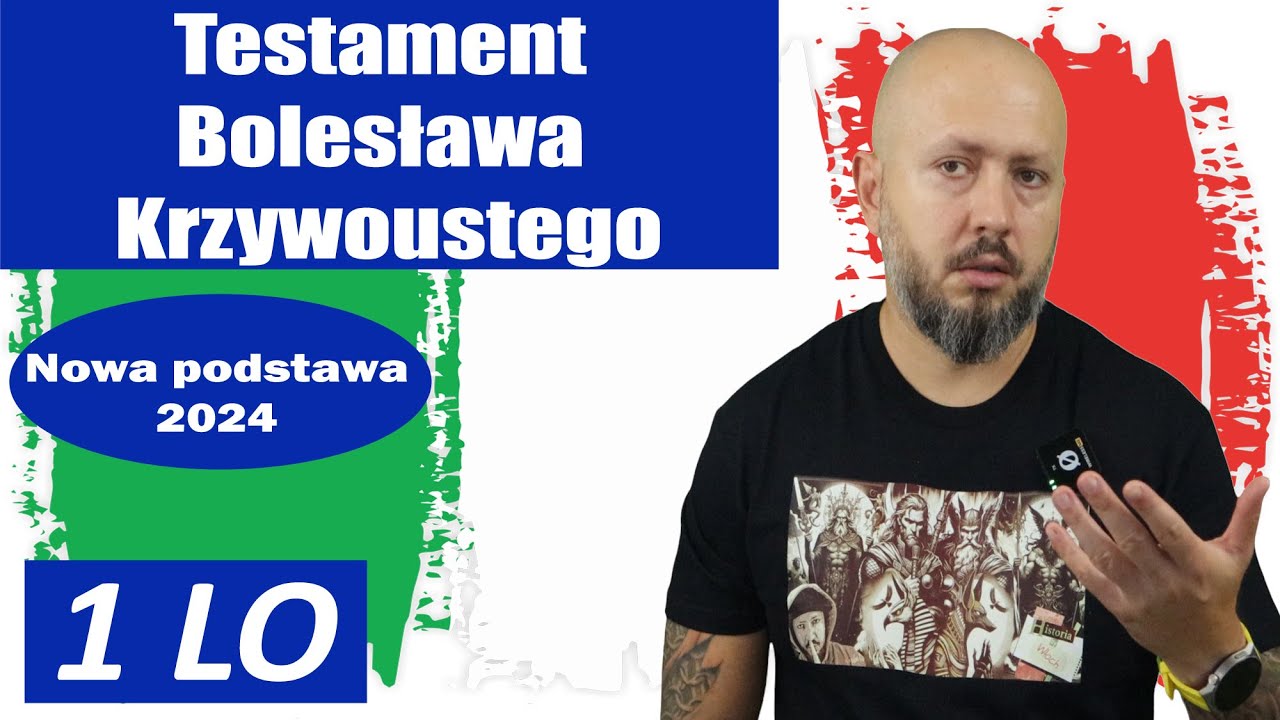 LO klasa 1- Testament Krzywoustego. Dlaczego doszło do rozbicia dzielnicowego?