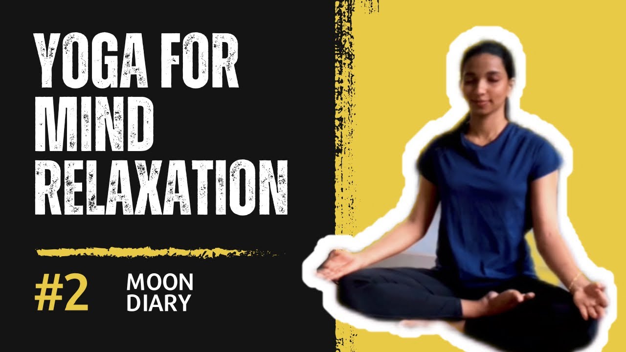 Yoga for Mind Relaxation | Release Stress • Calm Anxiety • Inner Peace | moon diary