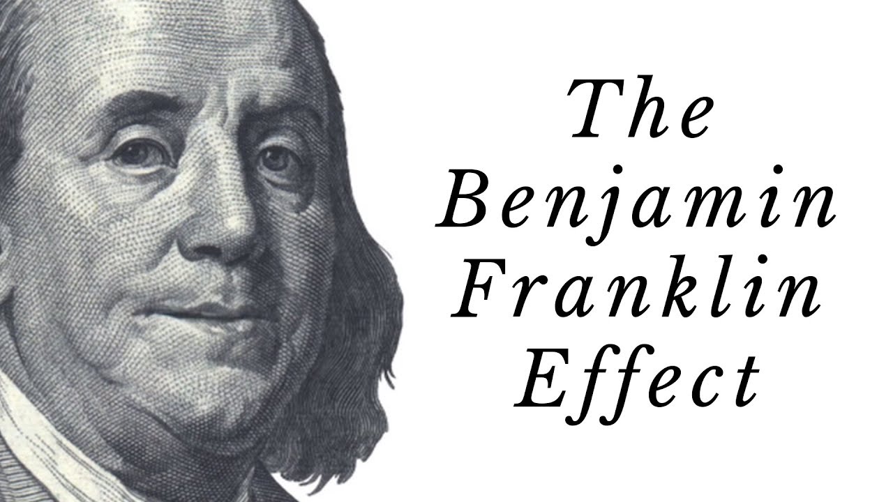 The Benjamin Franklin Effect - Adam Ferrier