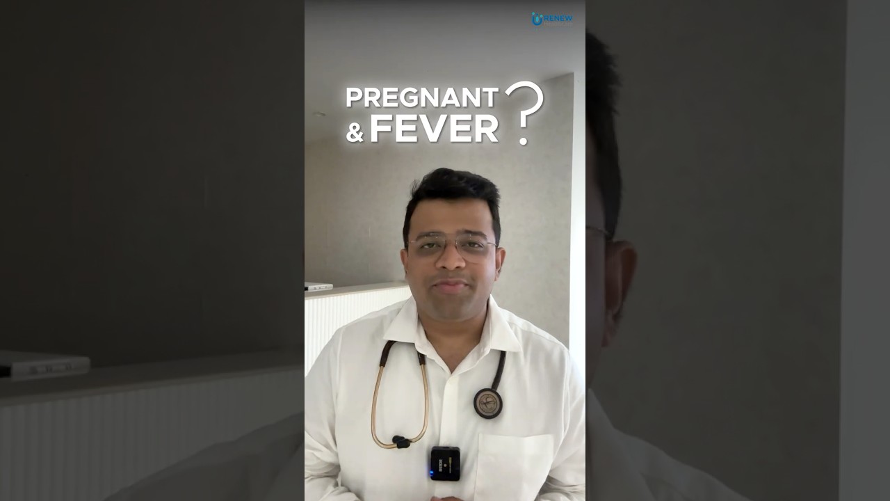 PREGNANT & FEVER ?