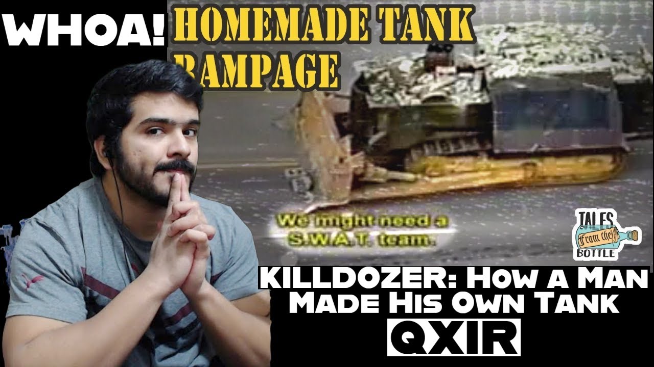 KILLDOZER: How a Man Made His Own Tank | Tales From the Bottle (Qxir) reaction