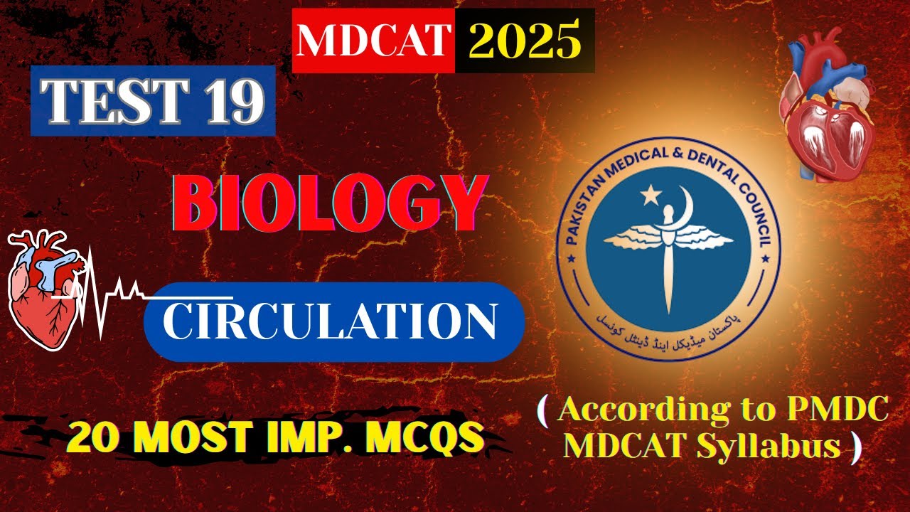 PMDC MDCAT 2025 Biology | Circulation - Test 19 | Must Practice MCQs!