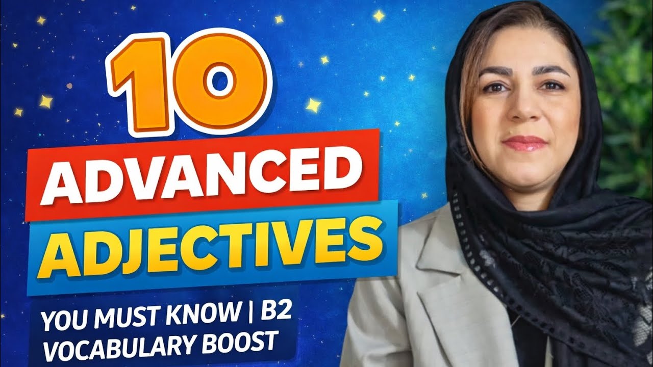 Boost Your Vocabulary with Advanced English Adjectives (B2 Level) @EnglishwithSara_sb 