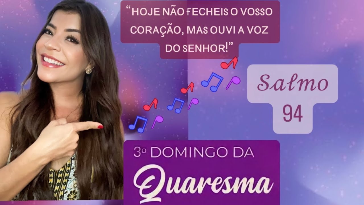 Salmo 94 - Hoje não fecheis o vosso coração, mas ouvi a voz do Senhor! - Talitta Di Martino