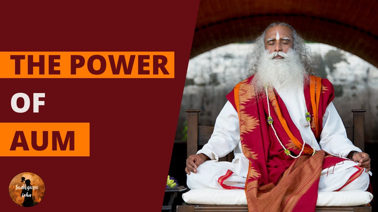 The power of AUM Chanting | Sadhguru isha