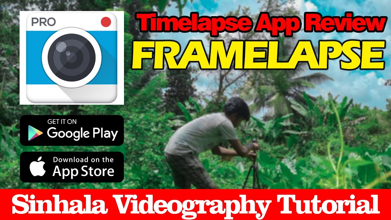 Timelapse App Review | FRAMELAPSE | Sinhala Tutorial
