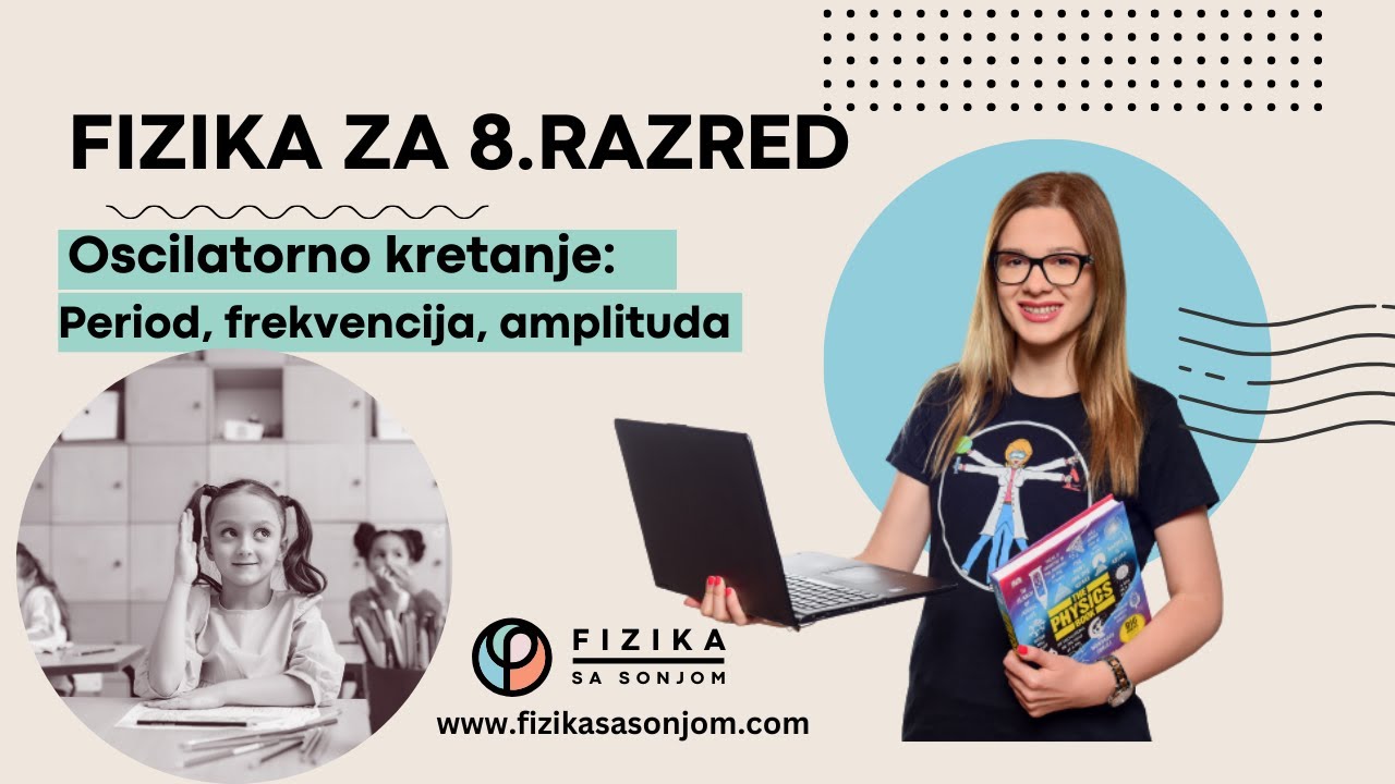 Oscilatorno kretanje I Fizika 8.razred Osnovne škole I Fizika sa Sonjom