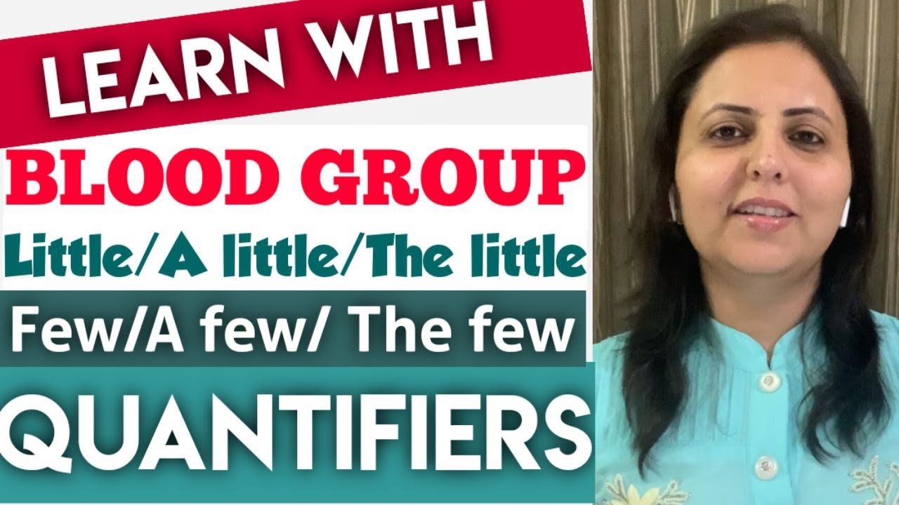 Quantifiers | Little, A little, The little | Determiners
