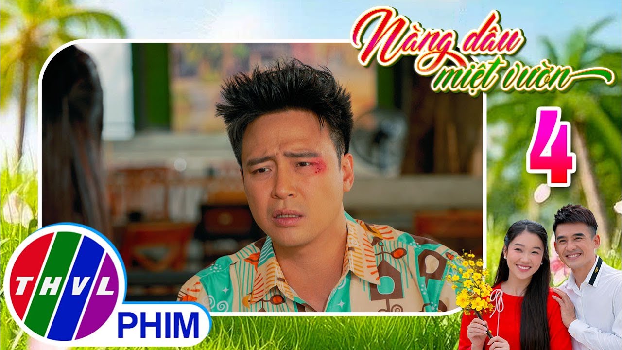 NÀNG DÂU MIỆT VƯỜN - Tập 4[1]: Phú lặn lội lên gặp Xuân với khuôn mặt bầm tím