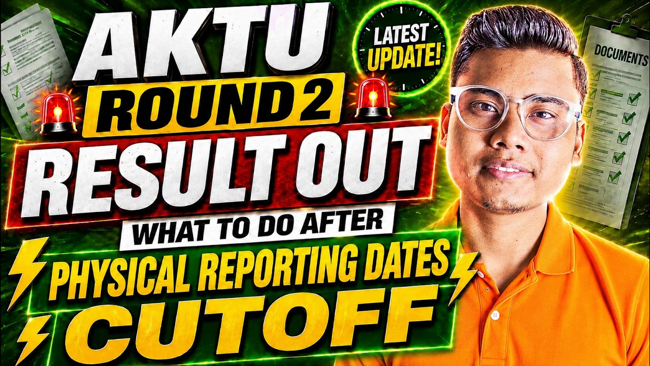 🔥 AKTU Round 1 Result Out 2026 | Cutoff, What To Do Next? Physical Reporting & Documents Required