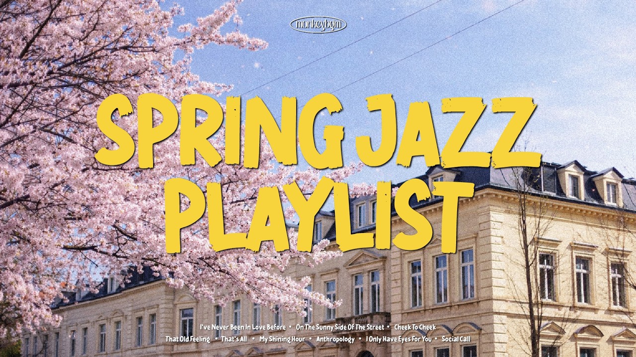 [Playlist] 봄 좋아하세요? 그럼 재즈도 좋아하시겠네요?🌸 Spring Jazz