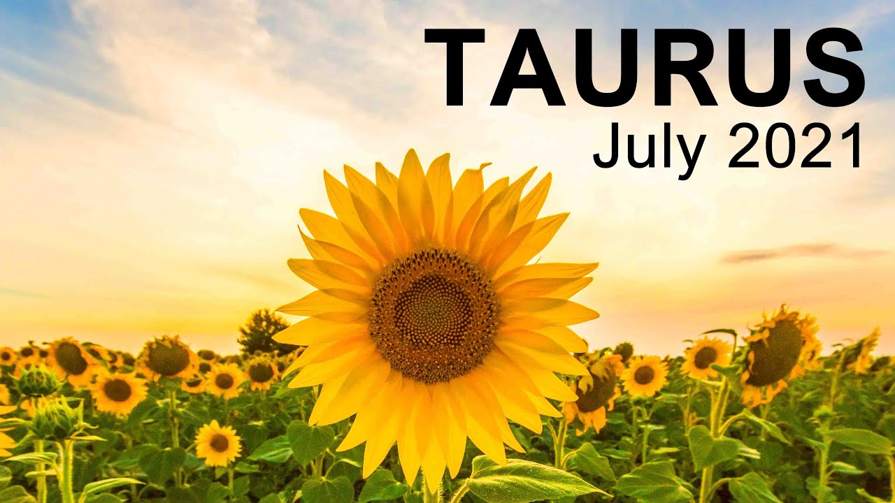 TAURUS JULY 2021 