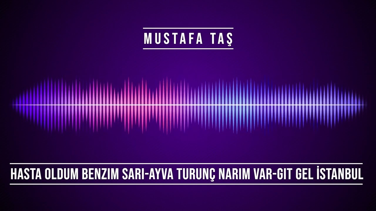 Mustafa Taş - Hasta Oldum Benzim Sarı - Ayva Turunç Narım Var - Git Gel İstanbul