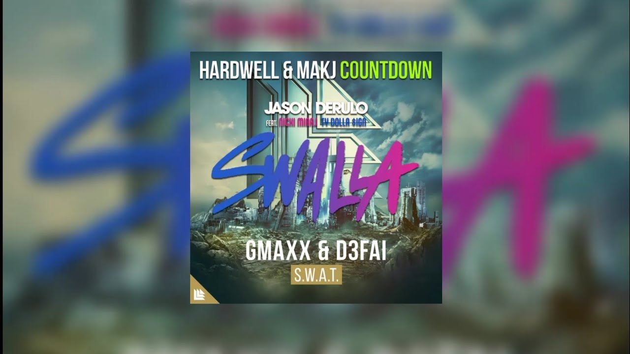 S.W.A.T vs Countdown vs Swalla (Hardwell Mashup) - GMAXX & D3FAI vs Hardwell & MAKJ vs Jason Derullo