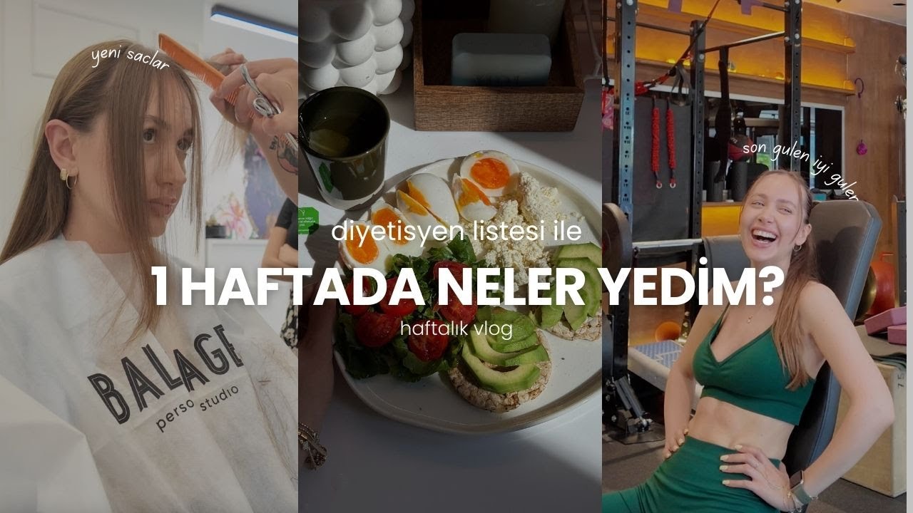 1 HAFTADA NELER YEDİM VLOG | küçük kriz ve saçlar gitti!