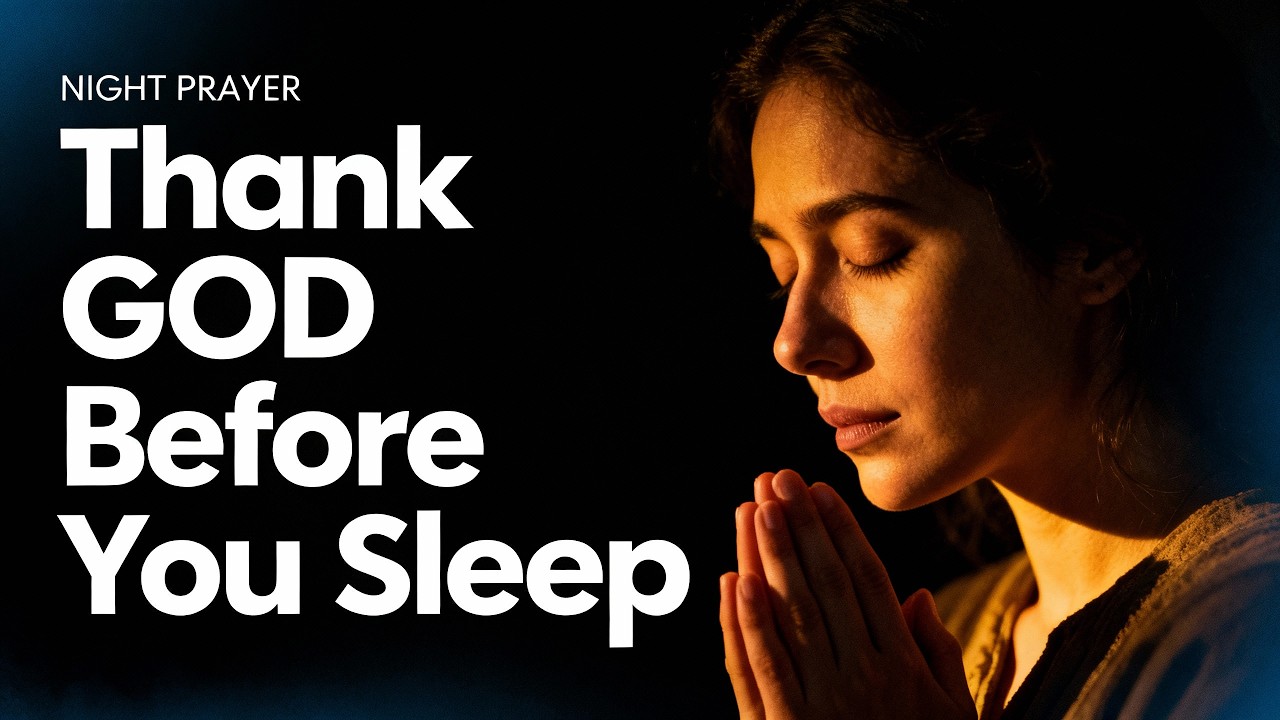 Gentle Night Prayer to Unleash Power of Gratitude 528Hz