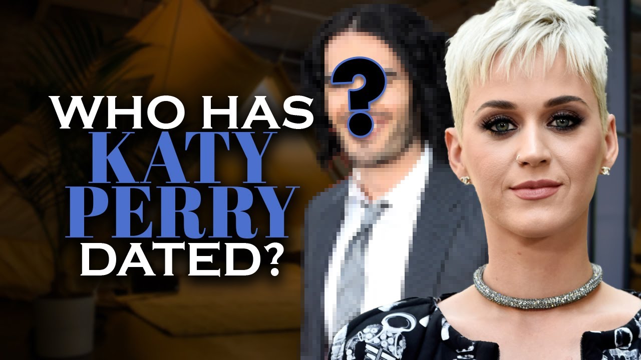 Who has Katy Perry dated? Boyfriends List, Dating History