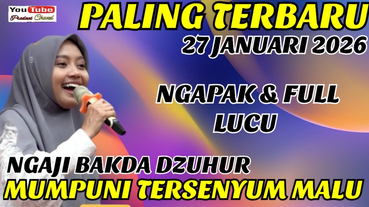 Paling Terbaru Pengajian Akbar bersama Ustz Mumpuni 27 Januari 2026,Bikin Tersenyum Malu