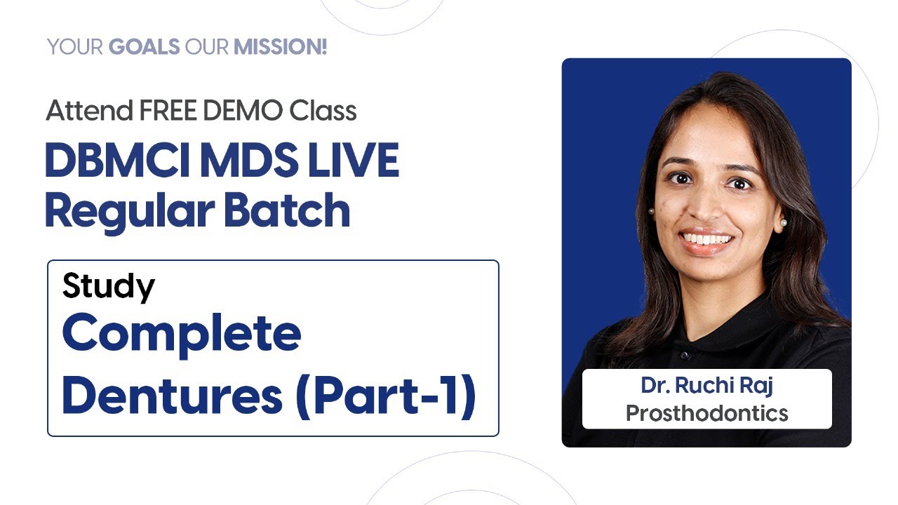 Dr. Ruchi Raj | Prosthodontics | Free Demo Class | DBMCI MDS