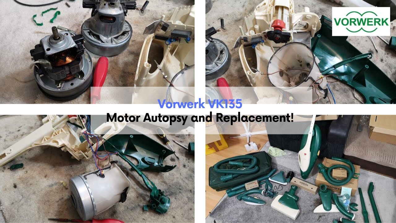 The broken Vorwerk VK135 - Autopsy and Motor Bodge!