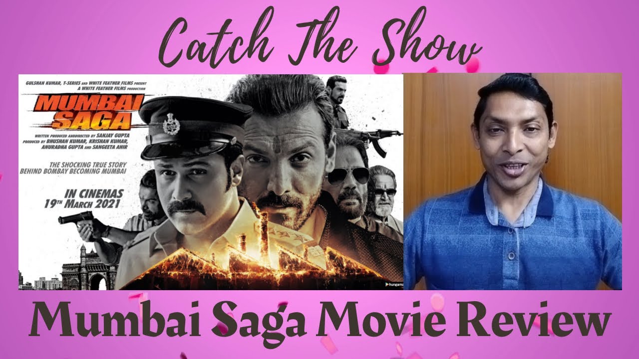 Mumbai Saga | Mumbai Saga Movie Review | Movie Review Channel | Catch The Show | Gangster D K Rao