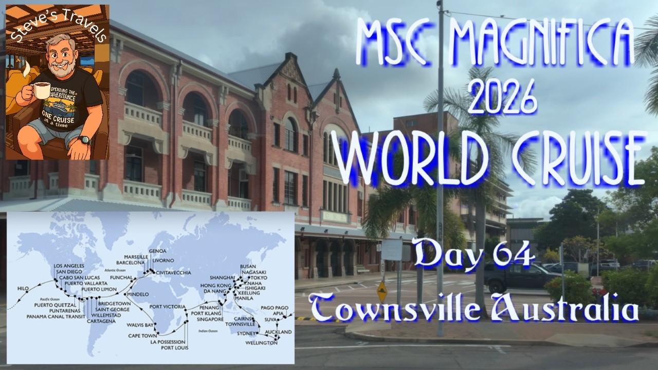 MSC World Cruise 2026 Day 64 - Townsville Australia