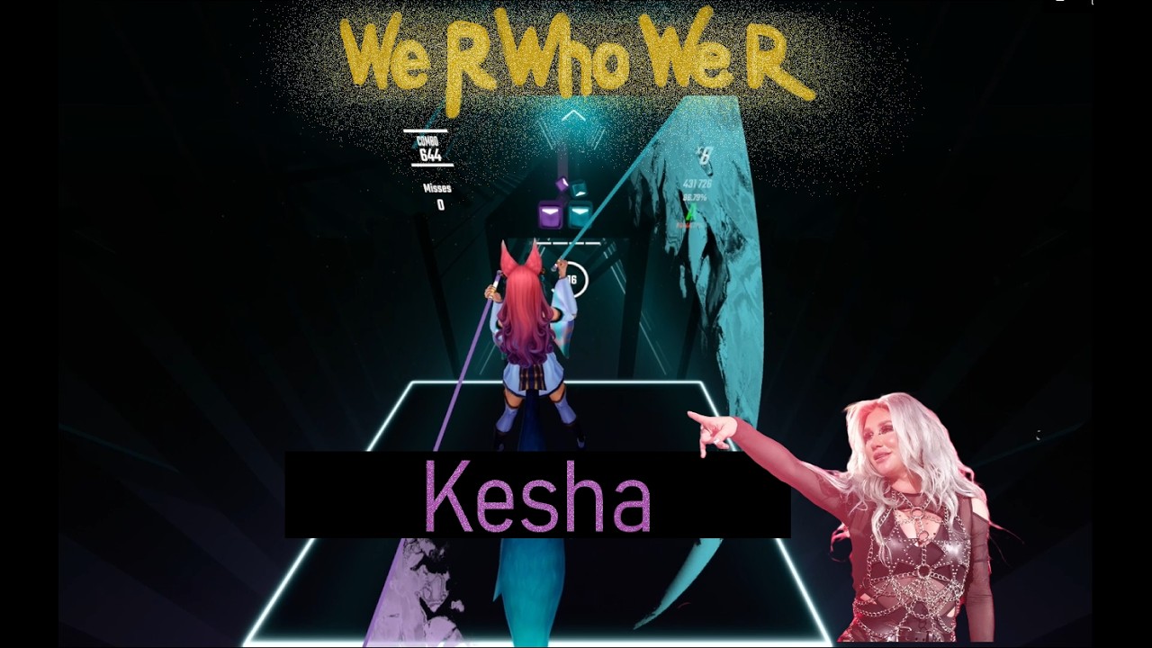 We R Who We R - Kesha - Beat Saber