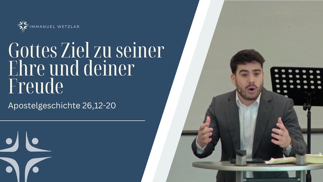 Gottes Ziel zu seiner Ehre und deiner Freude | Apostelgeschichte 26,12-20 | Matthias Bader