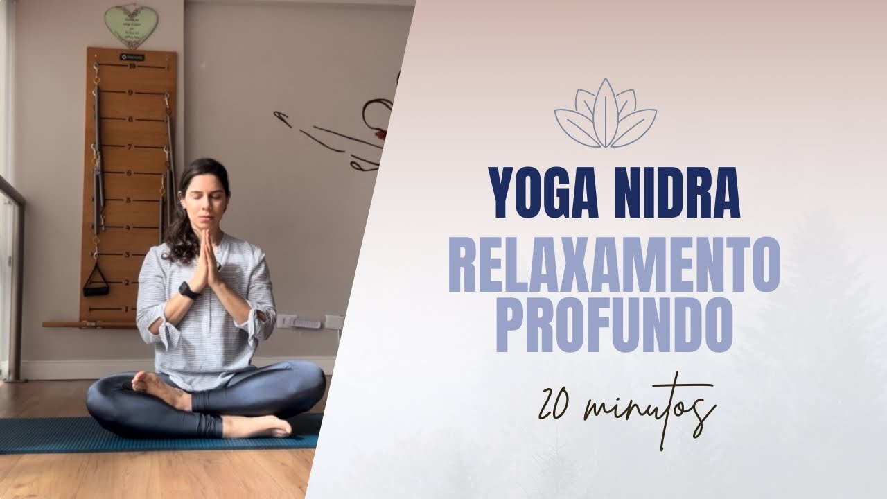 Yoga Nidra | RELAXAMENTO PROFUNDO 