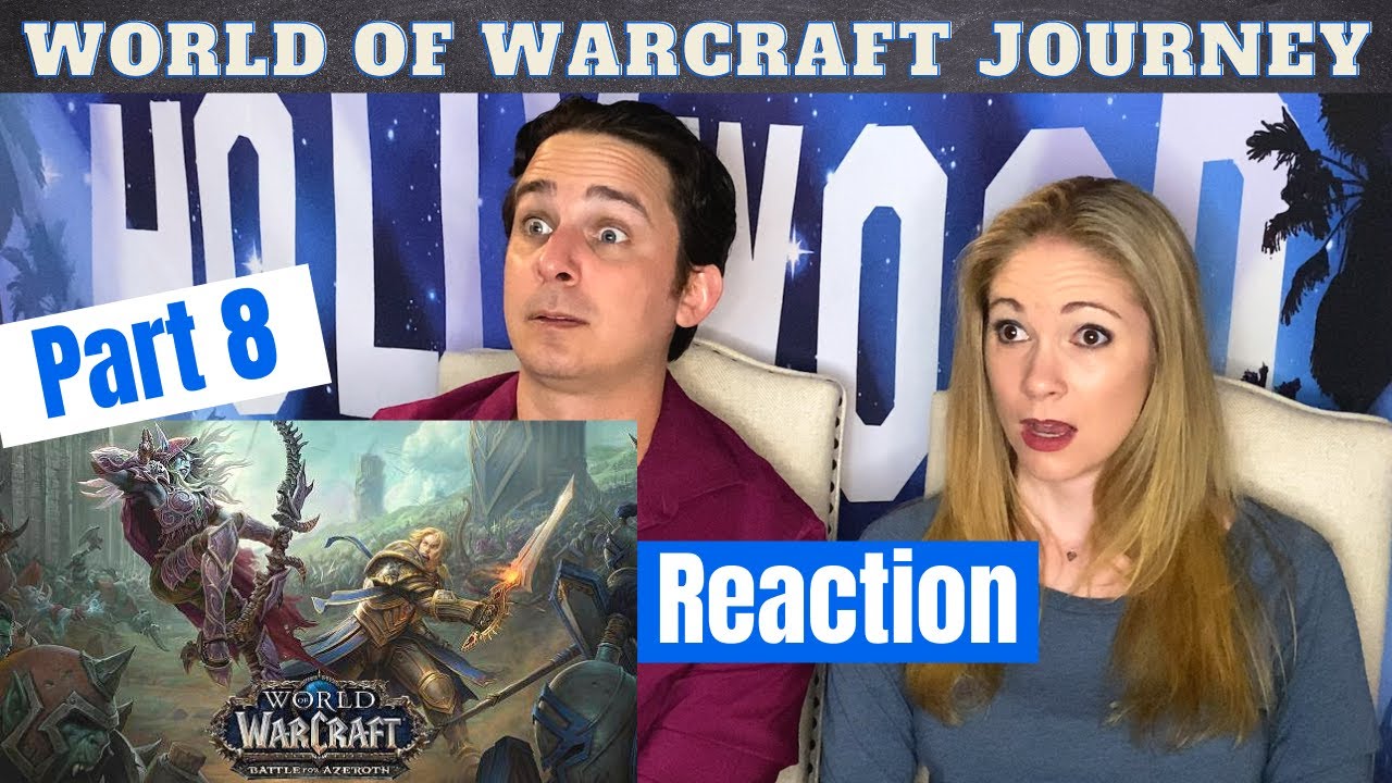 World of Warcraft Journey Part 8 Reaction - Battle For Azeroth (first half)