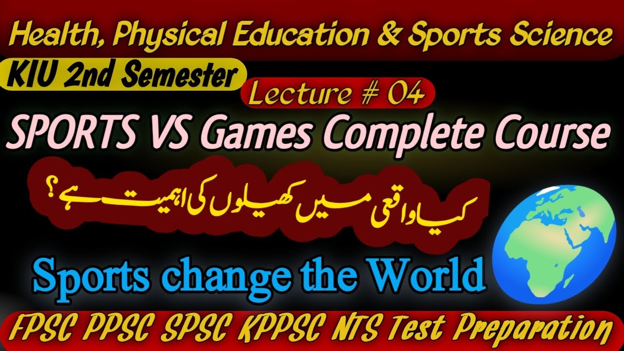 Sports and Games Complete Course | Sports Change Your Life | What is Game? What is Sports?