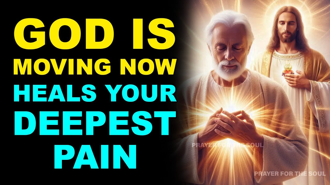 GOD IS MOVING NOW — HEALS YOUR DEEPEST PAIN INSTANTLY