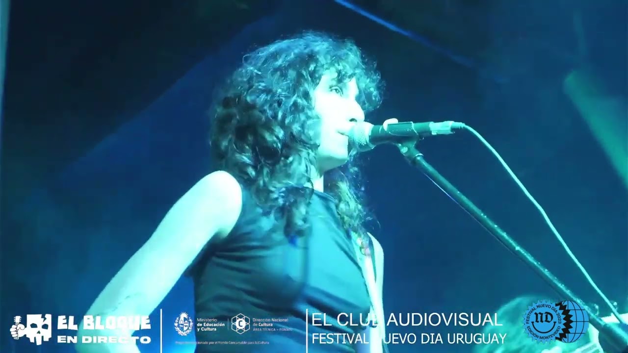 EL CLUB AUDIOVISUAL FESTIVAL NUEVO DIA URUGUAY -- EL BLOQUE EN VIVO -- 6/10/2023