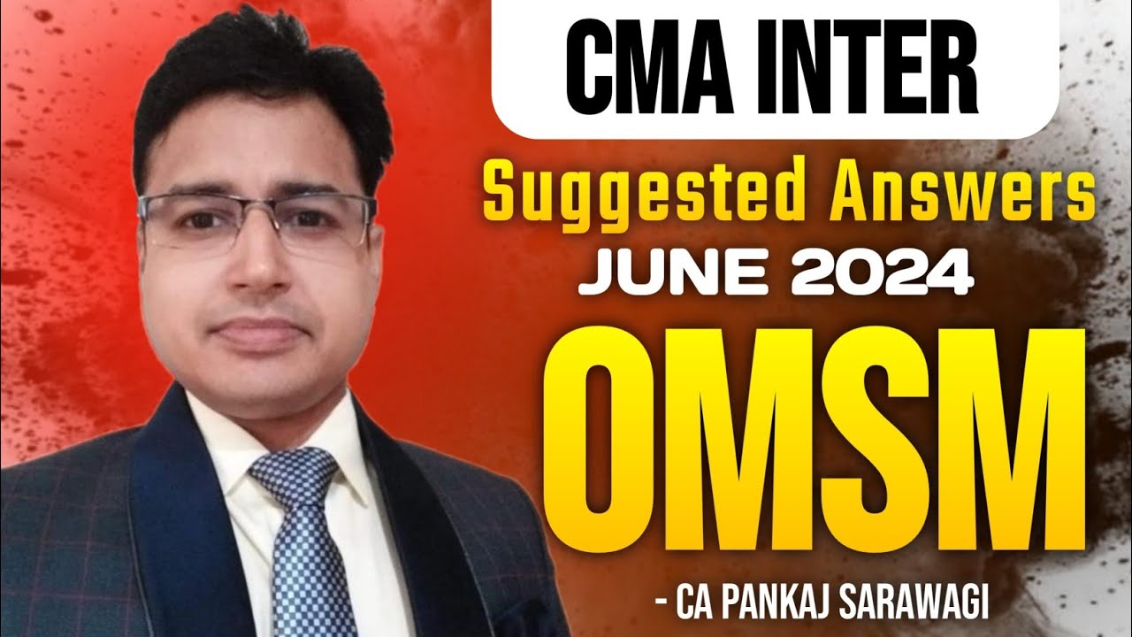OMSM | June 2024 | Suggested Answers | CMA Inter | CA Pankaj Sarawagi