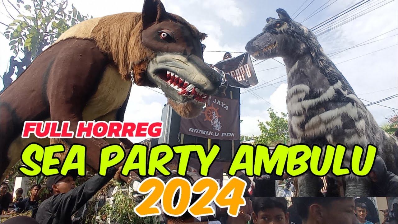 FULL‼️ ARAK ARAKAN SEA PARTY DESA AMBULU 2024 TARUNG 6 SOUND HORREG ‼️