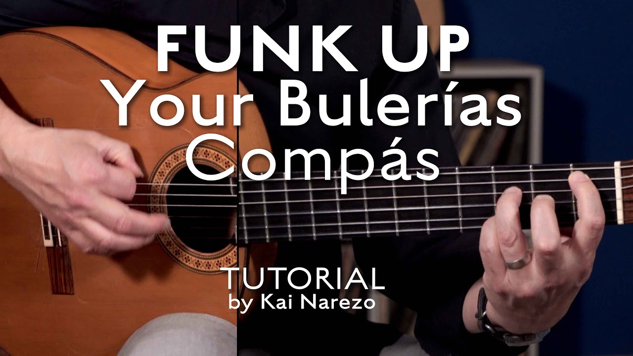 Funky Bulerias Compás - Flamenco Guitar Tutorial by Kai Narezo