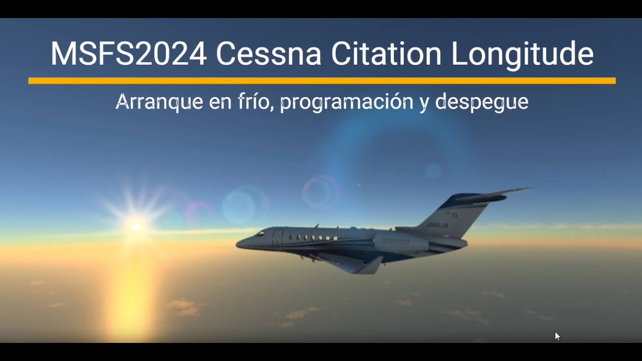 MSFS2024 Cessna Citation Longitude: Arranque en frío, programación y despegue