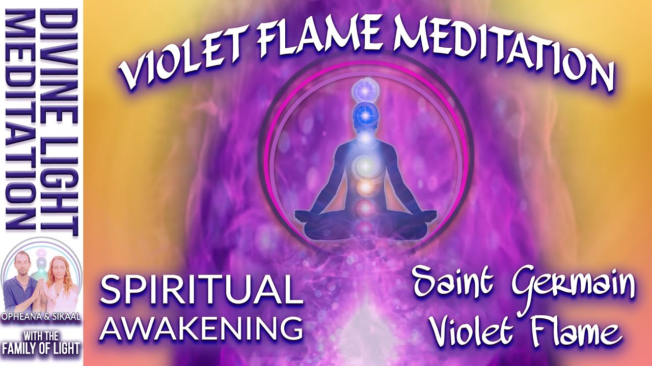 VIOLET FLAME MEDITATION for SPIRITUAL AWAKENING with SAINT GERMAIN - Violet Flame Meditation