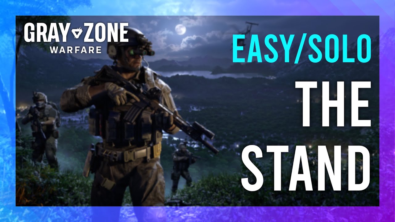 The Stand | Gunny | Gray Zone Warfare Night Ops GUIDE | Quick/Solo | Mission Tutorial