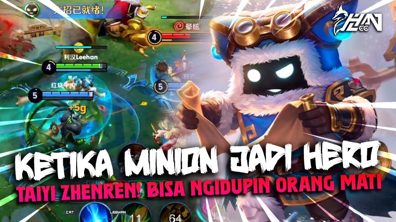 MINION JADI HERO?! TAIYI ZHENREN ROAMER YG BISA HIDUPIN ORANG MATI! CEPATKAN RILIS TENCENT!