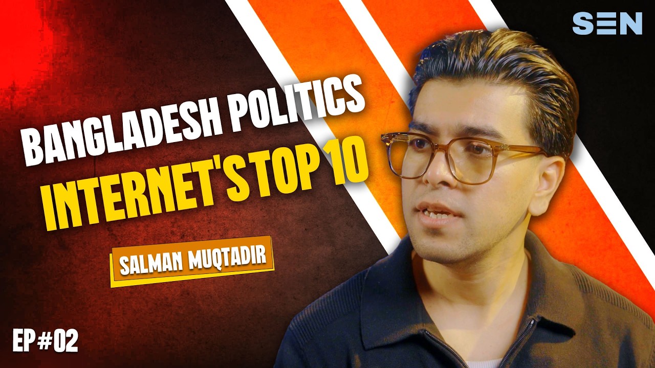 Bangladesh Politics: Internet's Top 10 | Salman Muqtadir | Almost Serious | EP 02