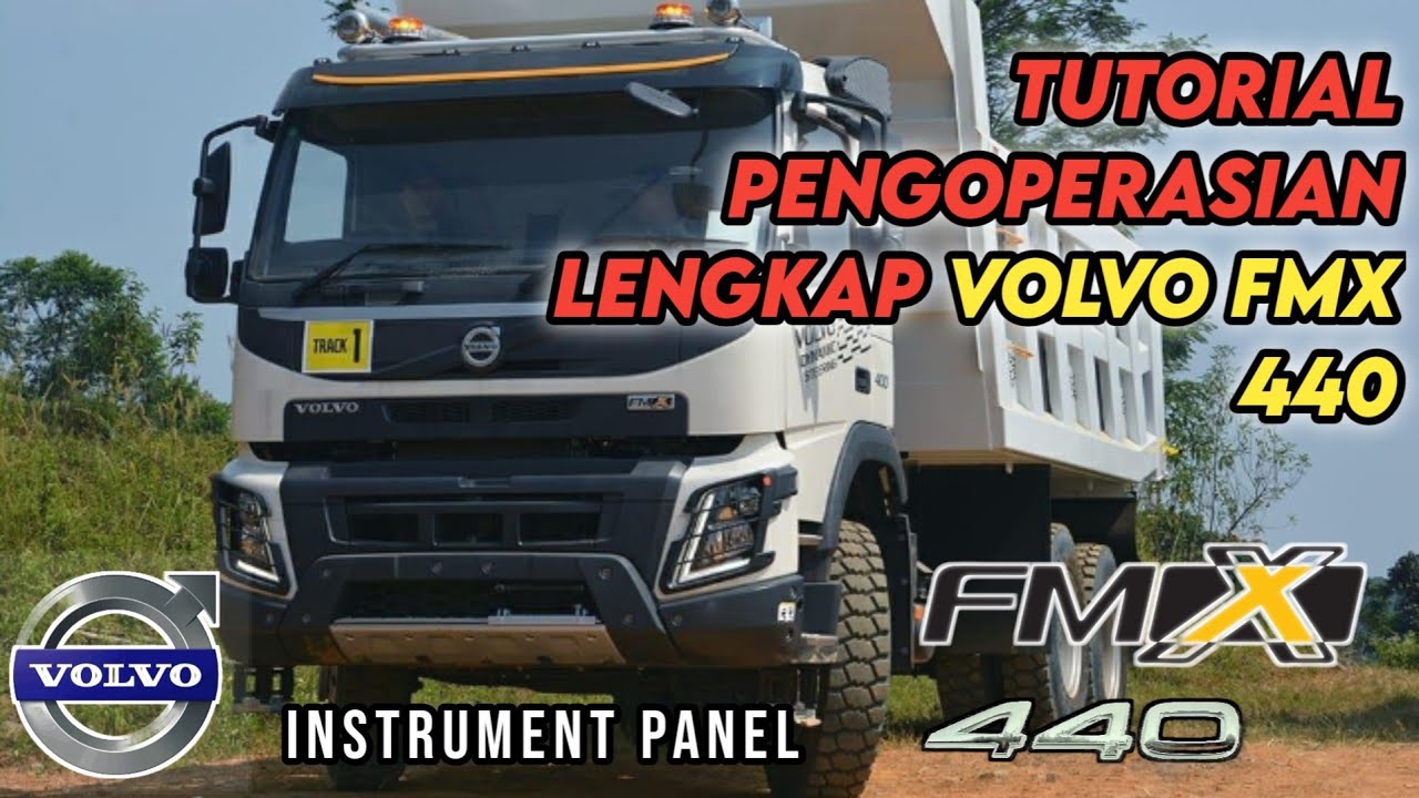 Cara Mengoperasikan Dumptruck VOLVO FM X 440 Dan instrument panel lengkap