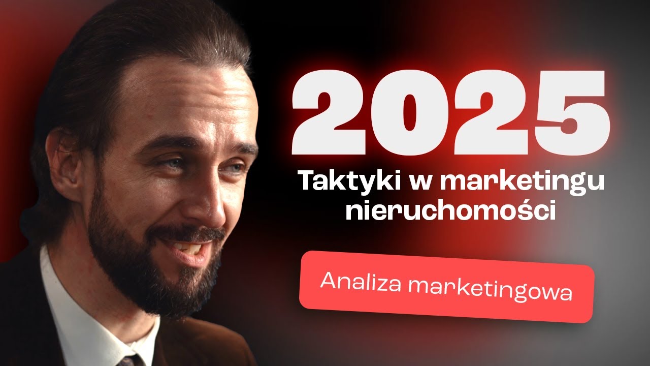 MARKETING NIERUCHOMOŚCI &mdash; co działa w 2025? Analiza Mr. House | Artur Jabłoński