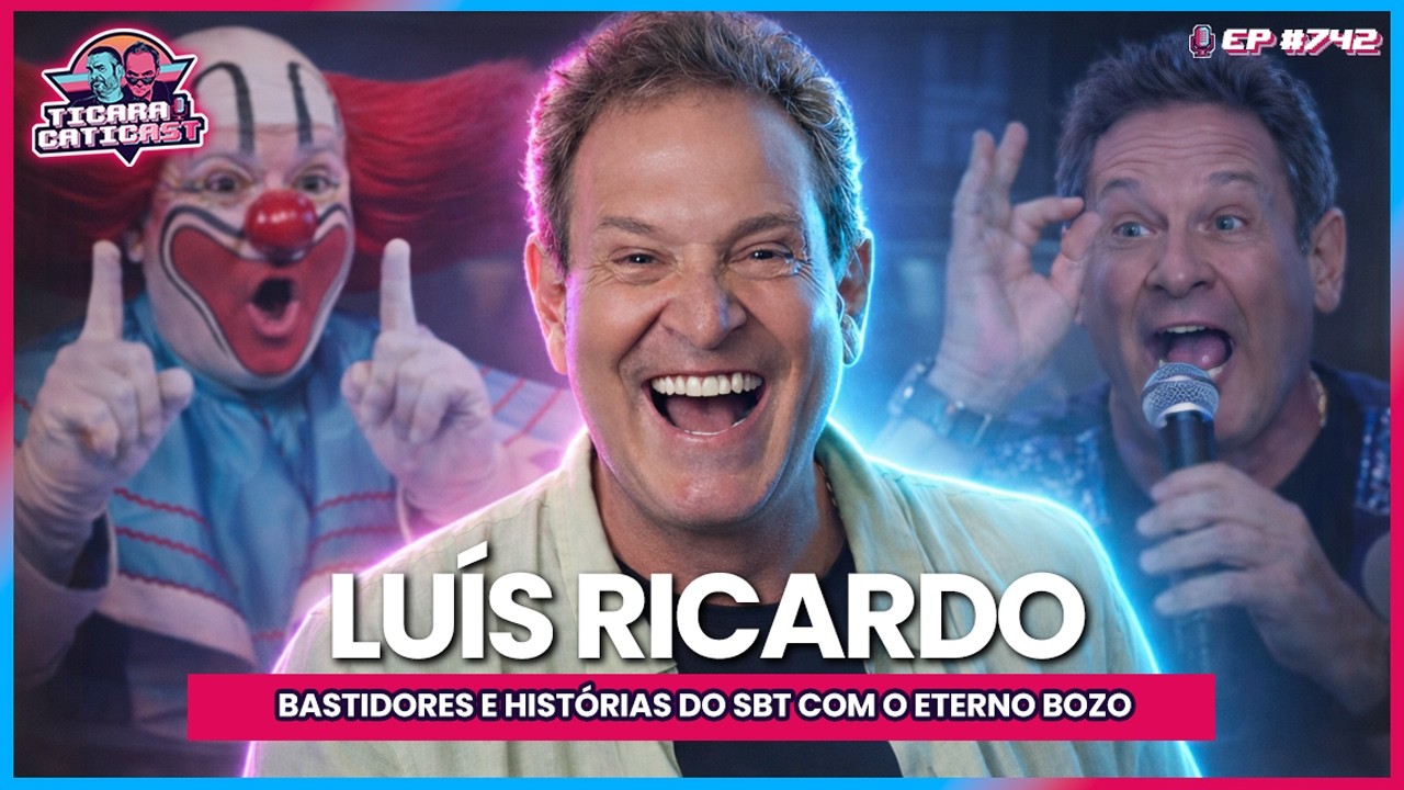 BASTIDORES E HIST&Oacute;RIAS DO SBT - LU&Iacute;S RICARDO -  TICARACATICAST | EP 742