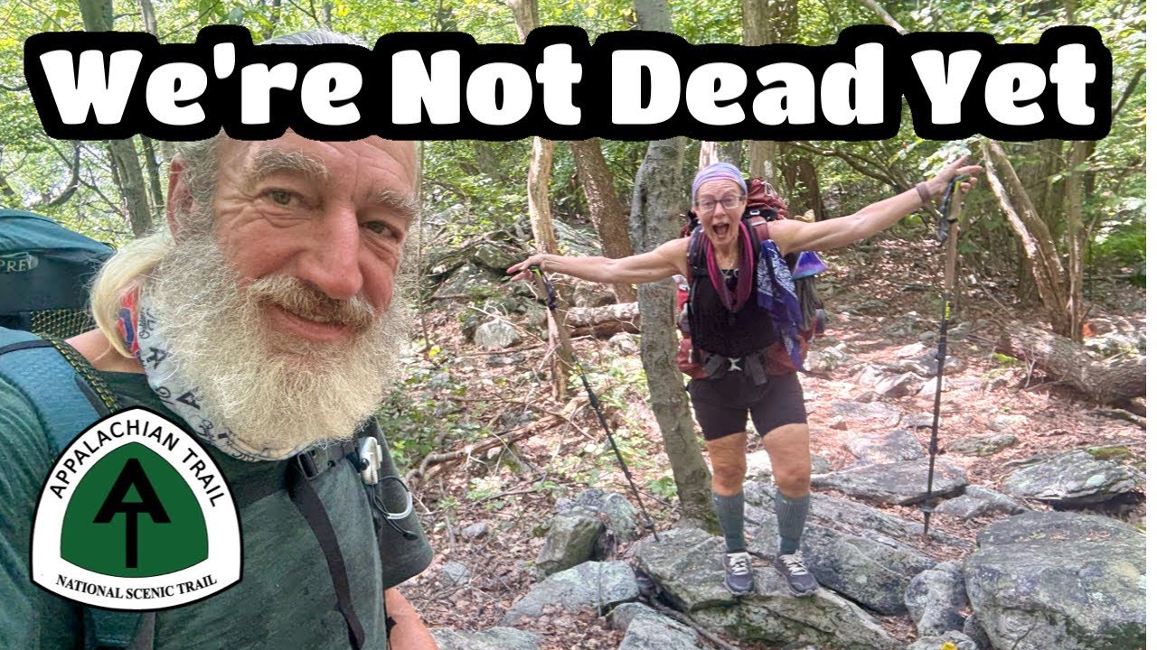 We’re Not Dead Yet | Appalachian Trail Through Hike