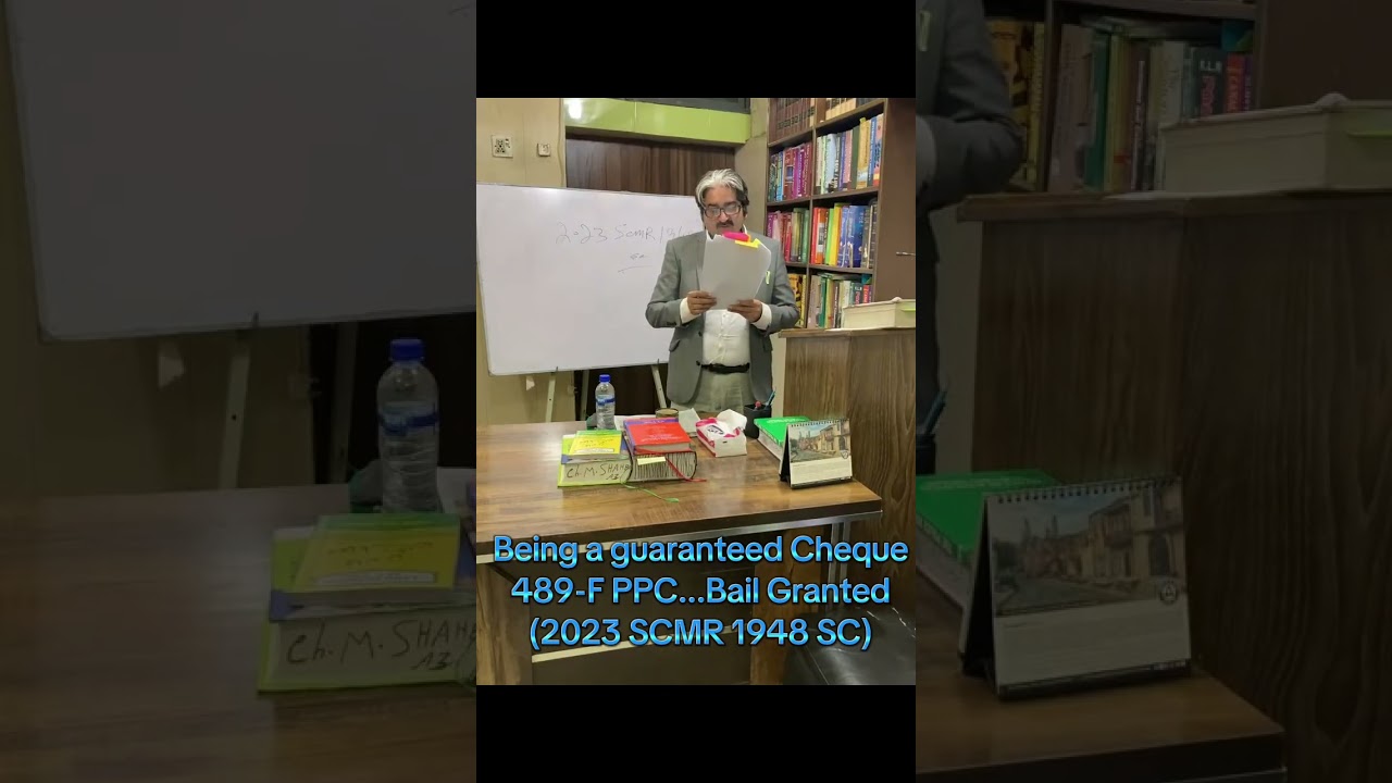 Being a guaranteed Cheque 489-F PPC...Bail Granted(2023 SCMR 1948 SC) 