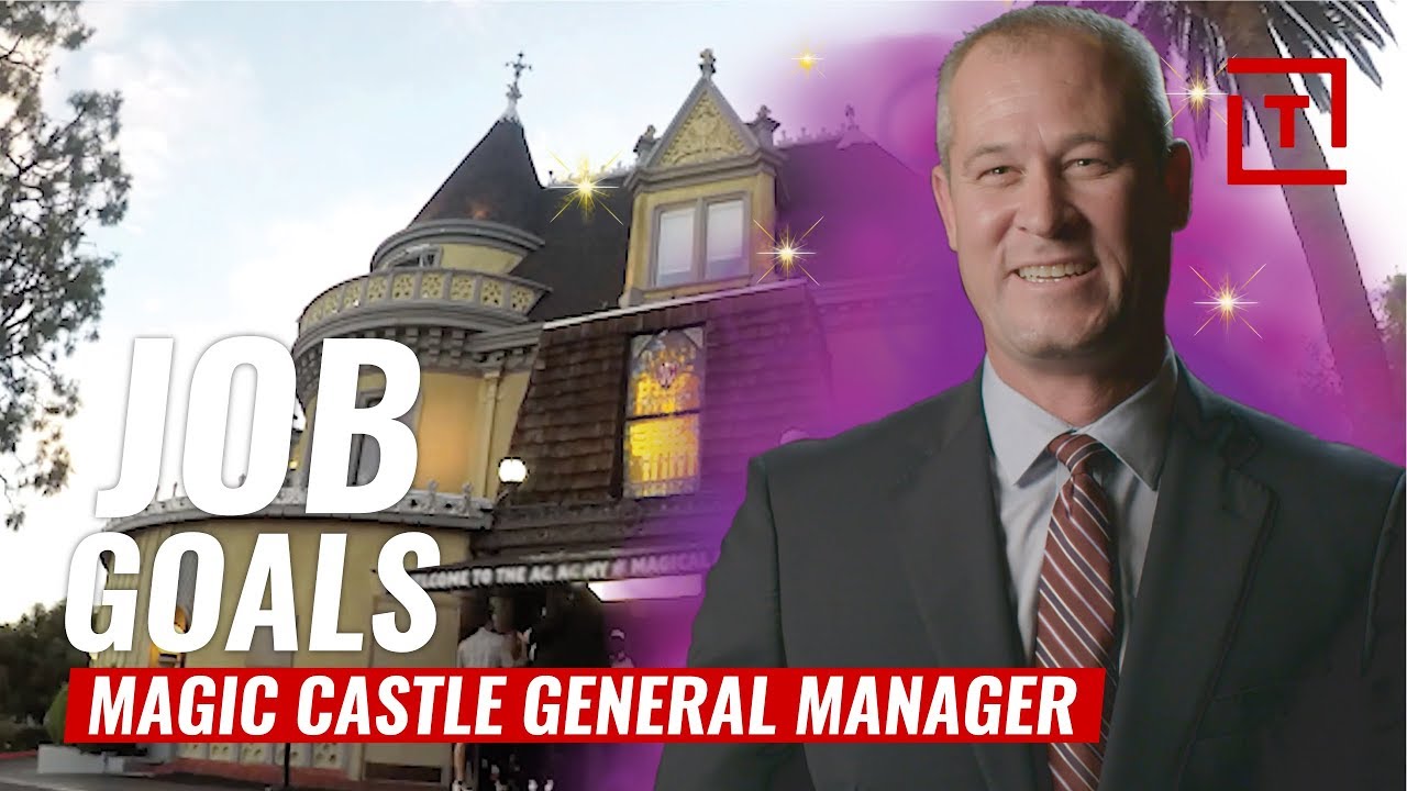 The Magicians of Los Angeles' Magic Castle || Job Goals
