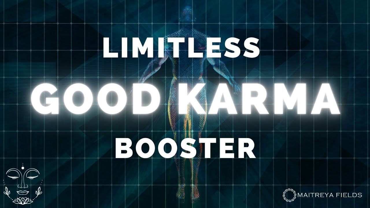Limitless Good Karma Booster / Energetically Programmed Audio / Maitreya Reiki&trade;