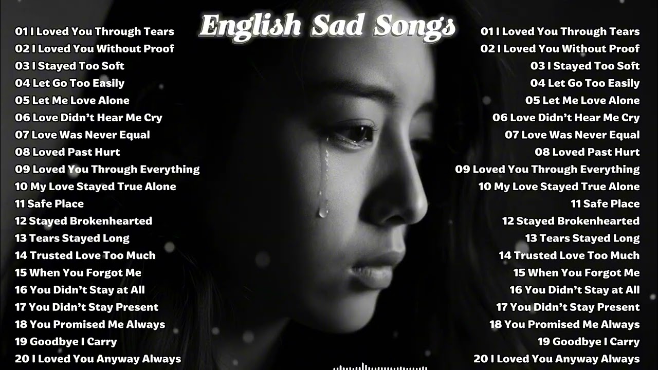 Heartbroken Songs Playlist 🎶💘 New English Sad Song Relaxing  2026 💔🤍 ~ I Loved You Through Tears