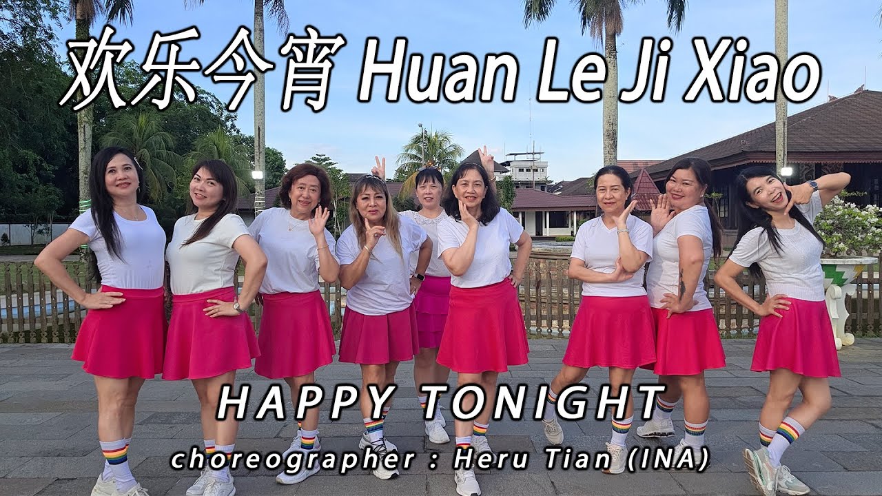HAPPY TONIGHT 欢乐今宵 Huan Le Jin Xiao | LINE DANCE | GALLERY | Heru Tian